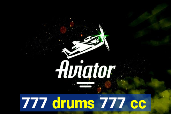 777 drums 777 cc